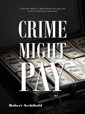 cover image of Crime Might Pay